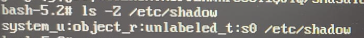 ls -Z /etc/shadow|690x334